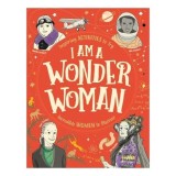 Cumpara ieftin I Am a Wonder Woman
