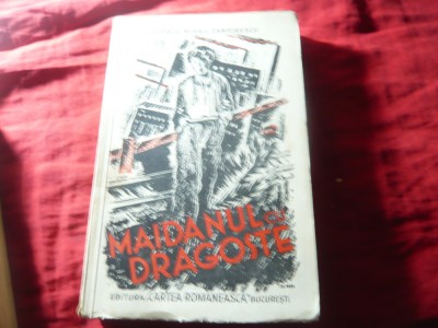 G.Mihail Zamfirescu - Maidanul cu dragoste - vol.2 Ed.Cartea Romaneasca 1936 foto