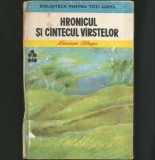 HRONICUL ȘI C&Acirc;NTECUL V&Acirc;RSTELOR - LUCIAN BLAGA - BIBLIOTECA PENTRU TOȚI COPIII