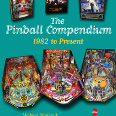 The Pinball Compendium: 1982 to Present