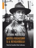 Cumpara ieftin Mistica rugaciunii si a revolverului. Viata lui Corneliu Zelea Codreanu/Tatiana Niculescu