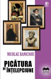 Picatura de intelepciune | Nicolae Banicioiu, 2020, Ideea Europeana