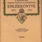 A kolozsv&aacute;ri Iparos Egylet Dalkőr&eacute;nek eml&eacute;kk&ouml;nyve 1872-1923