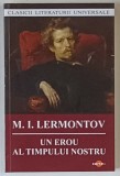 UN EROU AL TIMPULUI NOSTRU , roman de M. I. LERMONTOV , 2025 *MICI DEFECTE
