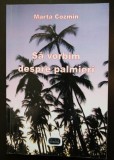 Marta Cozmin - Să vorbim despre palmieri (ediția a II-a, 2009)