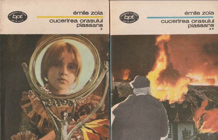 EMILE ZOLA - CUCERIREA ORASULUI PLASSANS ( 2 VOLUME ) ( BPT 1317-1318 )