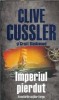 Imperiul pierdut - Clive Cussler | Roman Politist, SF, Actiune | Editura Litera, 2012, Brosat, Stare buna