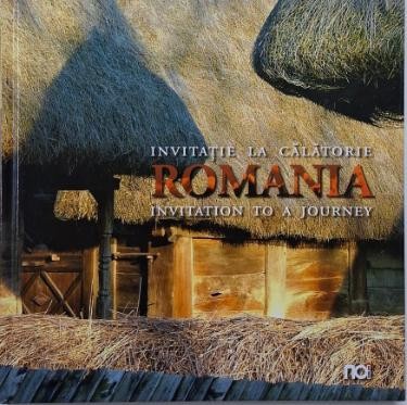 Romania. Invitatie la calatorie (editie bilingva romana-engleza)