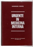 Urgențe &icirc;n medicina internă - Gheorghe Mogoș - Ed. DP, 1978, cartonată