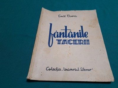 F&amp;Acirc;NT&amp;Acirc;NILE TĂCERII * EMIL VORA/ DEDICAȚIE ȘI AUTOGRAF/ 1940 * 32 foto