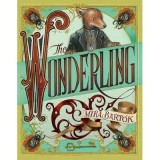 Carte The Wonderling de Mira Bartok - Roman pentru copii, debut, povestea unui gască orfanel