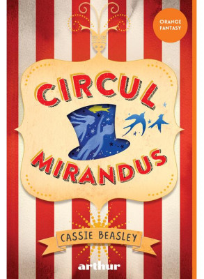 Circul Mirandus, Cassie Beasley - Editura Art foto