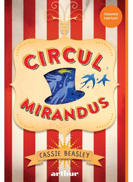 Circul Mirandus, Cassie Beasley - Editura Art