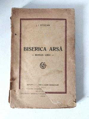 I. I. STOICAN - BISERICA ARSA ( ROMAN LIRIC ) ( 1923 ) foto