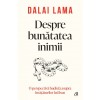 Despre bunatatea inimii. O perspectiva budista asupra invataturilor lui Iisus, Dalai Lama, Curtea Veche