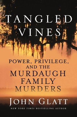 Tangled Vines: Power, Privilege, and the Murdaugh Family Murders foto