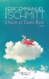 Eric-Emmanuel Schmitt - Oscar si Tanti Roz