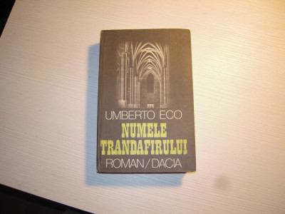 Carte: Numele trandafirului - Umberto Eco, Editura Dacia, 1984, stare BUNA foto