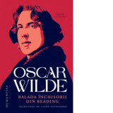 Balada inchisorii din Reading. Editie bilingva - Oscar Wilde, Liana Alexandru
