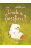 Unde e Sosetica? - T.O. Bobe