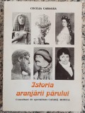 Istoria aranjarii parului - Cecilia Caragea// dedicatie si semnatura autoare