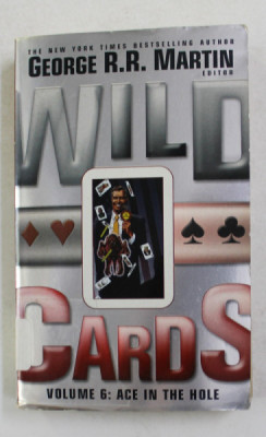 WILDS CARDS VI - ACE IN THE HOLE - AMOSAIC NOVEL , edited by GEORGE R.R. MARTIN , 2003 foto
