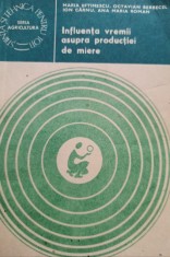 Maria Eftimescu - Influenta vremii asupra productiei de miere (Editia: 1982) foto