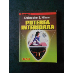 CHRISTOPHER S. KILHAM - PUTEREA INTERIOARA