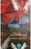 Sfera de foc - Emilian Marcu