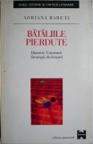 Bataliile pierdute. Dimitrie Cantemir. Strategii de lectura &ndash; Adriana Babeti