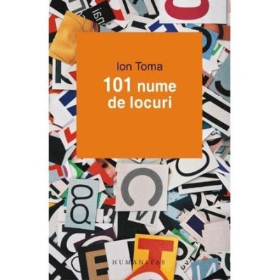 101 nume de locuri - Ion Toma foto
