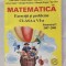 MATEMATICA EXERCITII SI PROBLEME CLASA A VI A SEMESTRUL I SI II , EDITURA METEOR PRESS ,MOROTI , GIURGIU ,RADU ,CIUPITU,GHICA