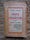 Mark Twain - Print și Cerșetor (Ed. Cugetarea) traducere de G.M. Vlădescu