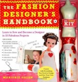 The Fashion Designer&#039;s Handbook and Kit | Marjorie Galen, Workman Publishing