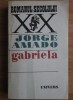Jorge Amado - Gabriela (Editura Univers, 1981) - Roman Beletristica 489 pagini