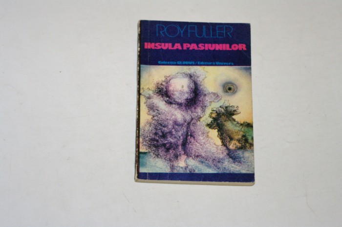 Insula pasiunilor - Roy Fuller