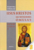 Iisus Hristos sau restaurarea omului - Hardcover - Dumitru Stăniloae - Basilica