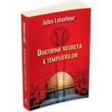 Doctrina secreta a Templierilor - Jules Loiseleur