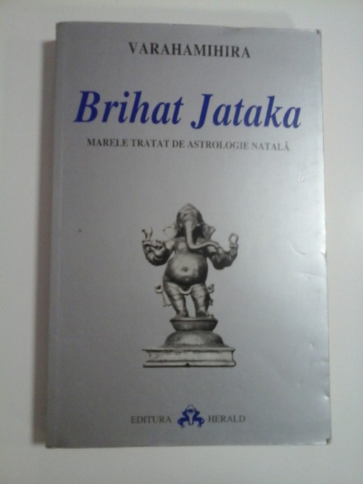 BRIHAT JATAKA Marele tratat de astrologie natala - VARAHAMIHIRA