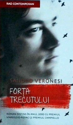 Sandro Veronesi - Forta trecutului foto