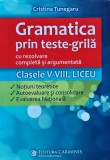 Cumpara ieftin Gramatica prin teste grilă cu rezolvare completă și argumentată - 2017 - Cristina Tunegaru (J449)
