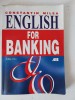 ENGLISH FOR BANKING, EDITIA A II-A de CONSTANTIN MILEA, 2002