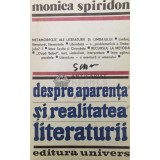 Despre aparenta si realitatea literaturii - Monica Spiridon ($T44)