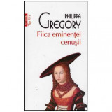 Philippa Gregory - Fiica eminentei cenusii - 125523