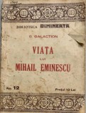 Viata lui Mihail Eminescu -Gala Galaction - din biblioteca lui Geo Dumitrescu