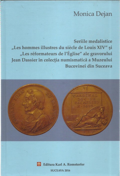 AS - MONICA DEJAN - SERIILE MEDALISTICE &bdquo;LES HOMMES ILLUSTRES SIECLE LOUIS XIV&rdquo;