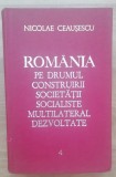 myh 311 - Romania pe drumul... - 4 - Nicolae Ceausescu - 1970 - De colectie