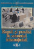 Reguli si practici in comertul international - Ion Sandulescu
