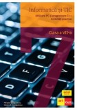 Informatica si TIC. Utilizare PC si programare C++. Activitati practice, clasa a VII-a