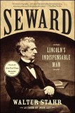 Seward: Lincoln&#039;s Indispensable Man